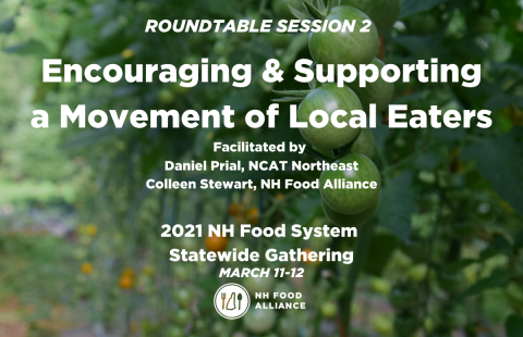 A roundtable discussion about the eat local food movement in the NH food system.