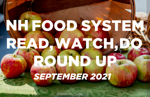 September 2021 New Hampshire food system roundup