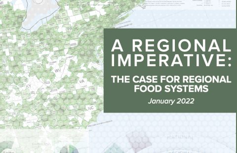 A Regional Imperative:  Making the Case for Regional Food Systems