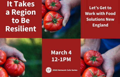 March 2022 Network Cafe NH Food Alliance Food Solutions New England