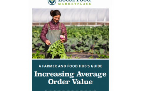 A Farmer and Food Hub’s Guide to Increasing the Average Order Value of Online Sales