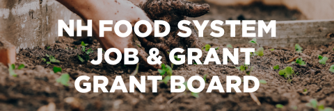 Learn about food and agriculture grants and job opportunities in New Hampshire.