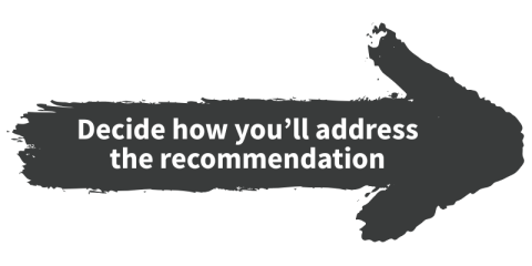 decide how you'll address the recommendation